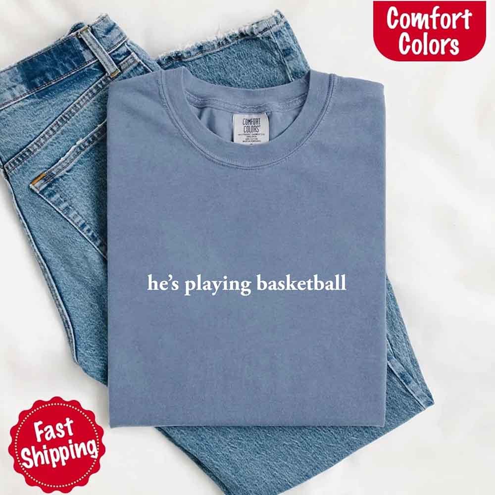 He’s Playing Basketball – Funny Sports Girlfriend Shirt for Women